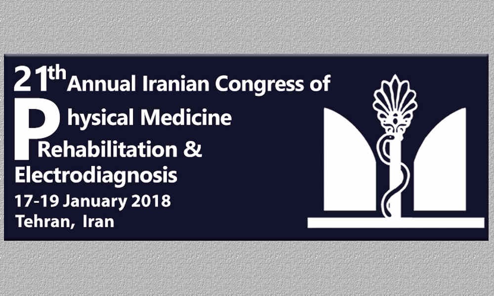 21th Annual Iranian Congress of Physical Medicin, Rehabilitation & Electrodiagnosis